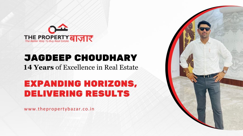 Jagdeep Choudhary 14 Years of Excellence in Real Estate .