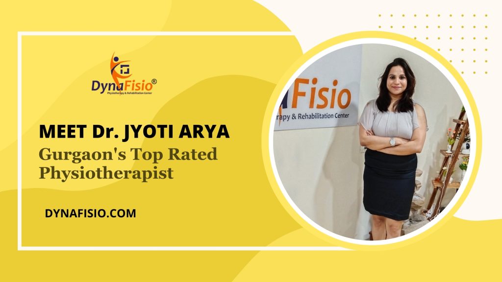 Meet Dr. Jyoti Arya - Top Rated Physiotherapist in Gurgaon Innovative Care and Transformative Healing